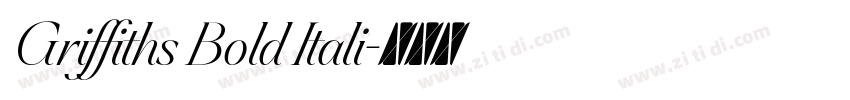 Griffiths Bold Itali字体转换
